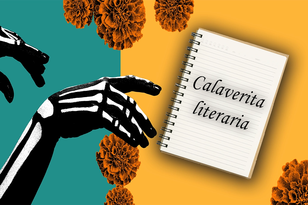 Imagen colorida con manos esqueléticas, flores de cempasúchil y una libreta abierta que dice 'Calaverita literaria', representando el tradicional poema humorístico mexicano para Día de Muertos.