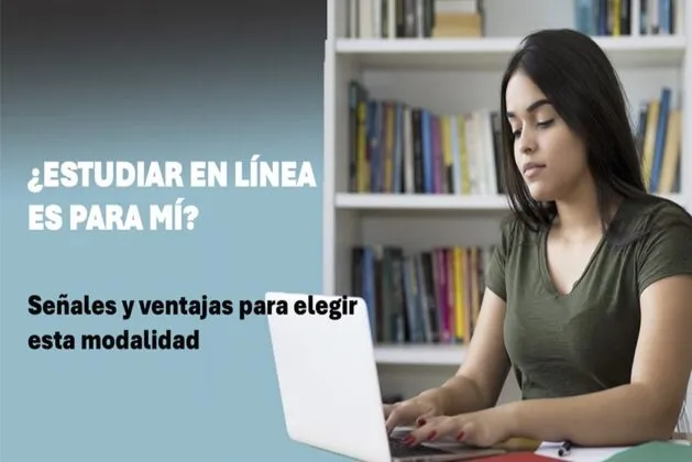 ¿Estudiar en línea es para mí? Señales y ventajas para elegir esta modalidad